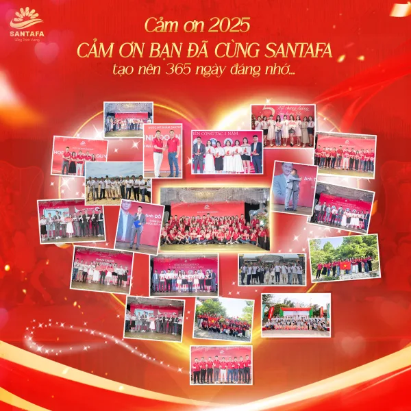 CẢM ƠN 2025! Cảm ơn bạn đã cùng Santafa tạo nên 365 ngày đáng nhớ...