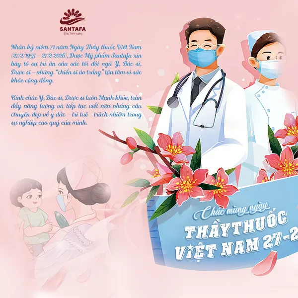 Dược Mỹ phẩm Santafa chúc mừng 71 năm Ngày Thầy thuốc Việt Nam (27/02/1955 - 27/02/2026)