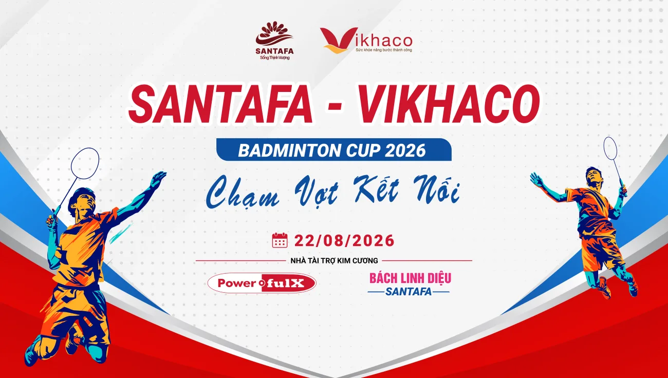 SANTAFA – VIKHACO BADMINTON CUP 2026: “CHẠM VỢT KẾT NỐI” – CÓ GÌ HOT? SANTAFA – VIKHACO BADMINTON CUP 2026: “CHẠM VỢT KẾT NỐI” – CÓ GÌ HOT?